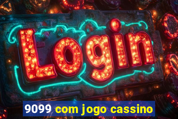 9099 com jogo cassino